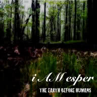i Am esper - The Earth Before Humans